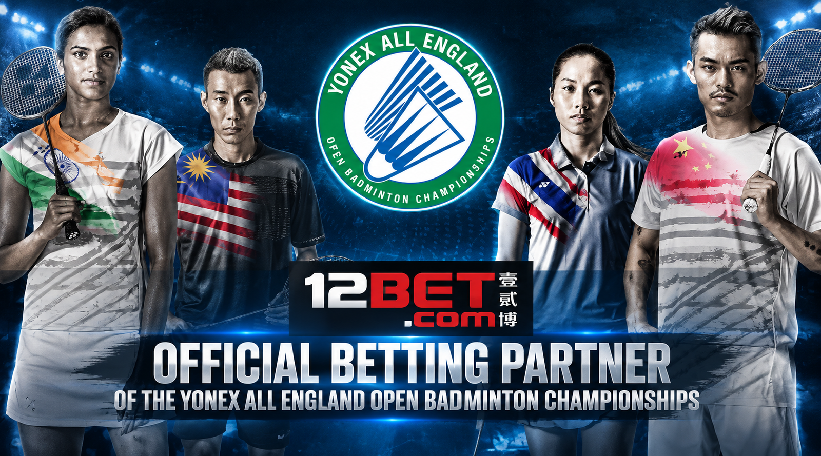 12BET Official Betting Partner YONEX All England Open Badminton Championships